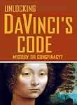 Unlocking Da Vinci's Code: Mystery or Conspiracy?