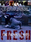 The Freshest Kids: A History of the B-Boy
