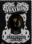 Waylon Jennings: Nashville Rebel