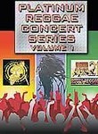 Platinum Reggae Concert Series: Vol. 1