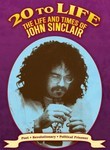 20 to Life: The Life and Times of John Sinclair