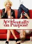 Accidentally on Purpose: Season 1