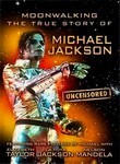 Michael Jackson: Moonwalking: The True Story of Michael Jackson