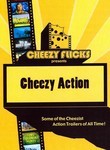 Cheezy Flicks Presents: Cheezy Action