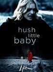 Hush Little Baby movies in Australia