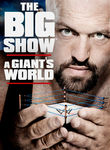 WWE: The Big Show: A Giant's World