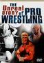 The Unreal Story of Pro Wrestling