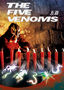 The Five Deadly Venoms