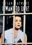 I Want to Live!