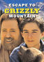 Escape to Grizzly Mountain
