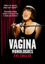 Vagina Monologues: Eve Ensler