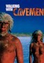 Walking with Cavemen