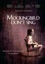 Mockingbird Don't Sing
