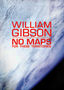 William Gibson: No Maps for These Territories