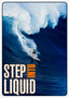 Step into Liquid
