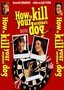 How to Kill Your Neighbor's Dog