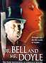 Dr. Bell and Mr. Doyle: The Dark Beginnings of Sherlock Holmes
