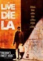 To Live and Die in L.A.