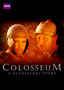 Colosseum: A Gladiator's Story