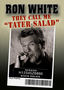 Ron White: They Call Me "Tater Salad"