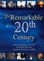 The Remarkable 20th Century