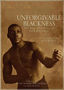 Unforgivable Blackness: The Rise and Fall of Jack Johnson