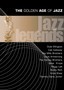 Jazz Legends: The Golden Age of Jazz: Part 1