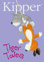 Kipper: Tiger Tales