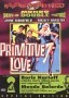 Primitive Love / Mondo Balordo