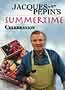 Jacques Pepin's Summertime Celebration