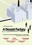A Decent Factory
