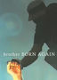 Brother Born Again