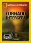 National Geographic: Tornado Intercept