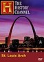 Modern Marvels: The St. Louis Arch