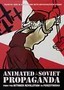 Animated Soviet Propaganda: Disc 2