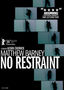 Matthew Barney: No Restraint