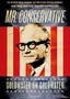 Mr. Conservative: Goldwater on Goldwater
