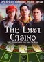 The Last Casino