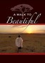 A Walk to Beautiful