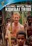 Living with the Kombai Tribe: Disc 2