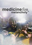 Medicine for Melancholy