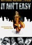 It Ain't Easy