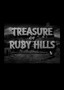 Treasure of Ruby Hills