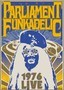 Parliament Funkadelic: Live 1976