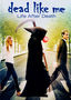 Dead Like Me: Life After Death
