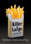Killer at Large: Why Obesity is America's Greatest Threat