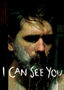 I Can See You