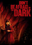 Don't Be Afraid of the Dark