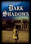 Dark Shadows