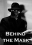 Behind the Mask